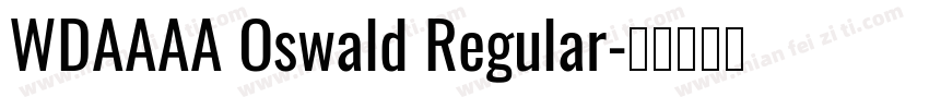 WDAAAA Oswald Regular字体转换